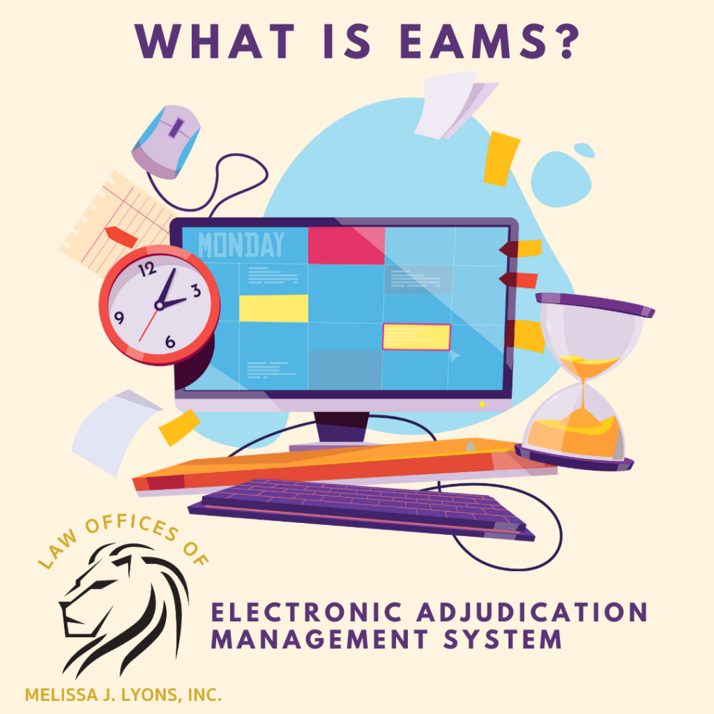 What is EAMS? An Electronic Adjudication Management System.